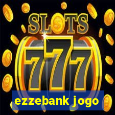 ezzebank jogo